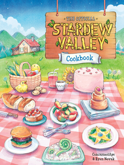 Title details for The Official Stardew Valley Cookbook by ConcernedApe - Available